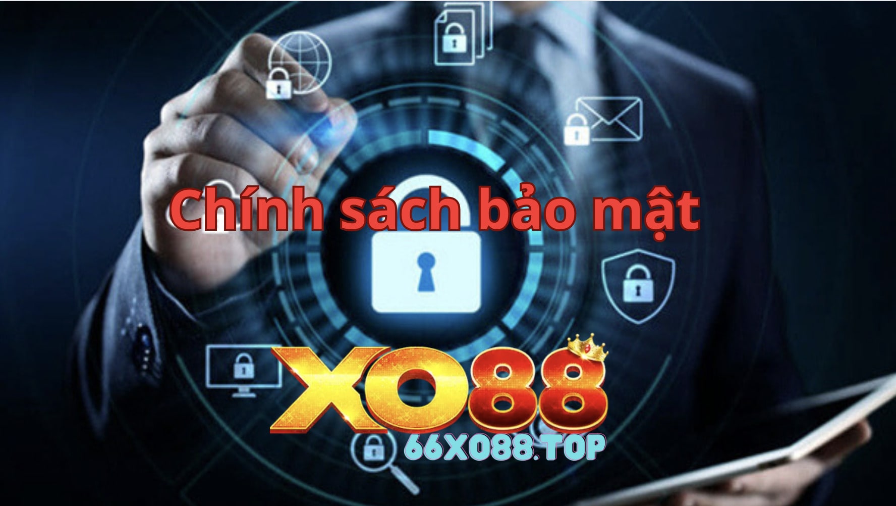 Chính sách bảo mật tại nhà cái XO88 Chính sách bảo mật tại nhà cái XO88